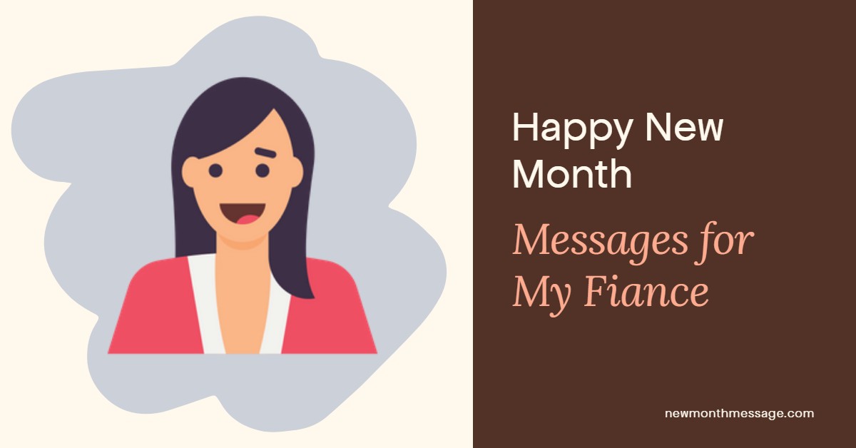 Image of text " Happy New Month messages for my Fiance"