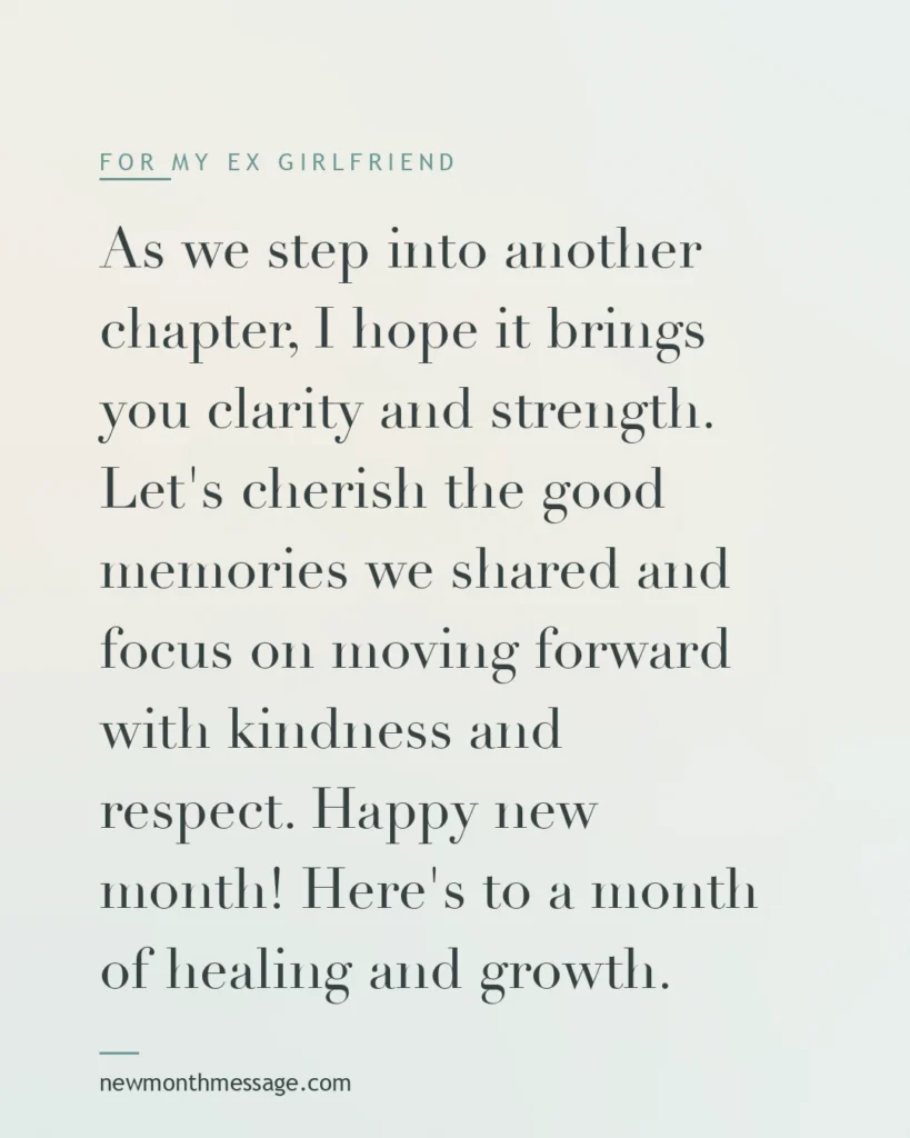 Happy new month message for an Ex girlfriend on a colourful quote card reading "As we step into another chapter, I hope it brings you clarity and strength. Let's cherish the good memories we shared…"