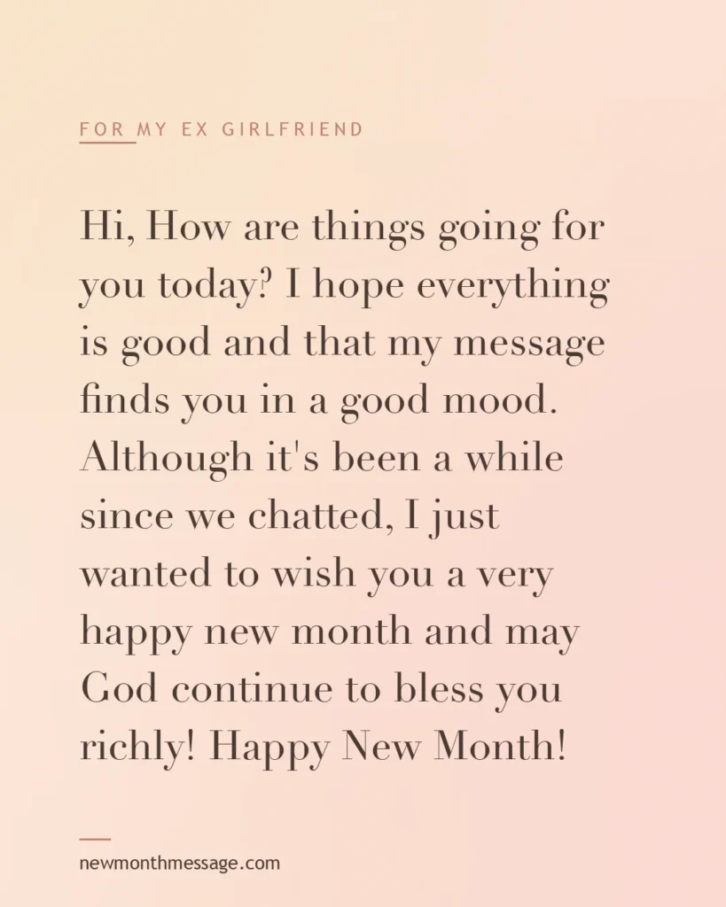 Happy new month message for an Ex girlfriend on a colourful quote card reading "Hi, How are things going for you today? I hope everything is good and that my message finds you in a good mood…"