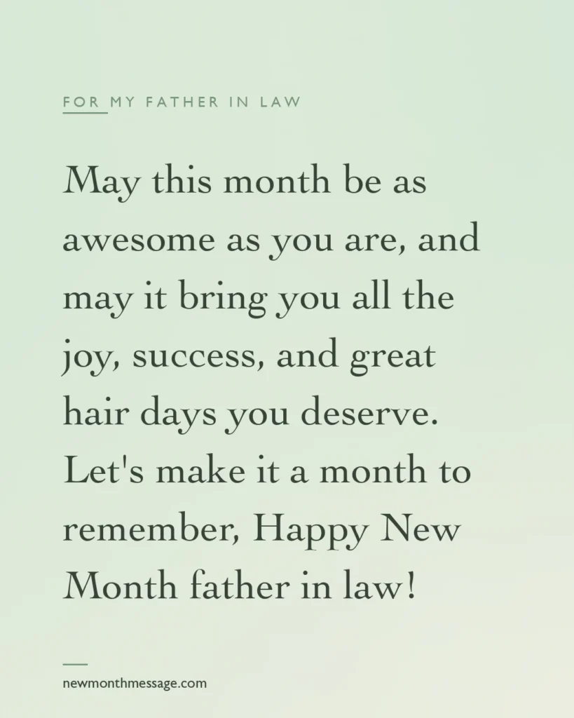 Happy new month message for a Father in law on a colourful quote card reading "May this month be as awesome as you are, and may it bring you all the joy, success, and great hair days you deserve…"
