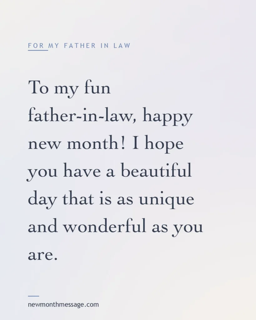 Happy new month message for a Father in law on a colourful quote card reading "To my fun father-in-law, happy new month! I hope you have a beautiful day that is as unique and wonderful as you are."