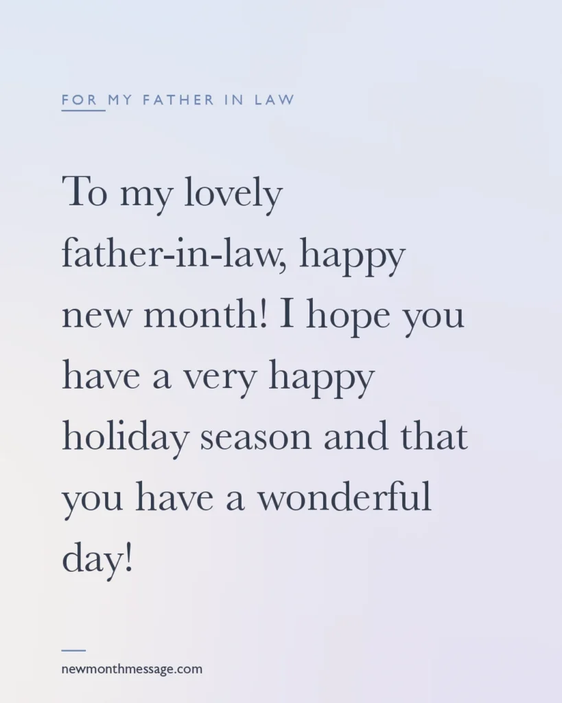 Happy new month message for a Father in law on a colourful quote card reading "To my lovely father-in-law, happy new month! I hope you have a very happy holiday season and that you have a wonderful…"