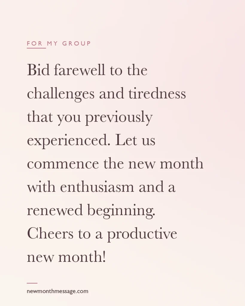 Happy new month message for a Group on a colourful quote card reading "Bid farewell to the challenges and tiredness that you previously experienced. Let us commence the new month with…"