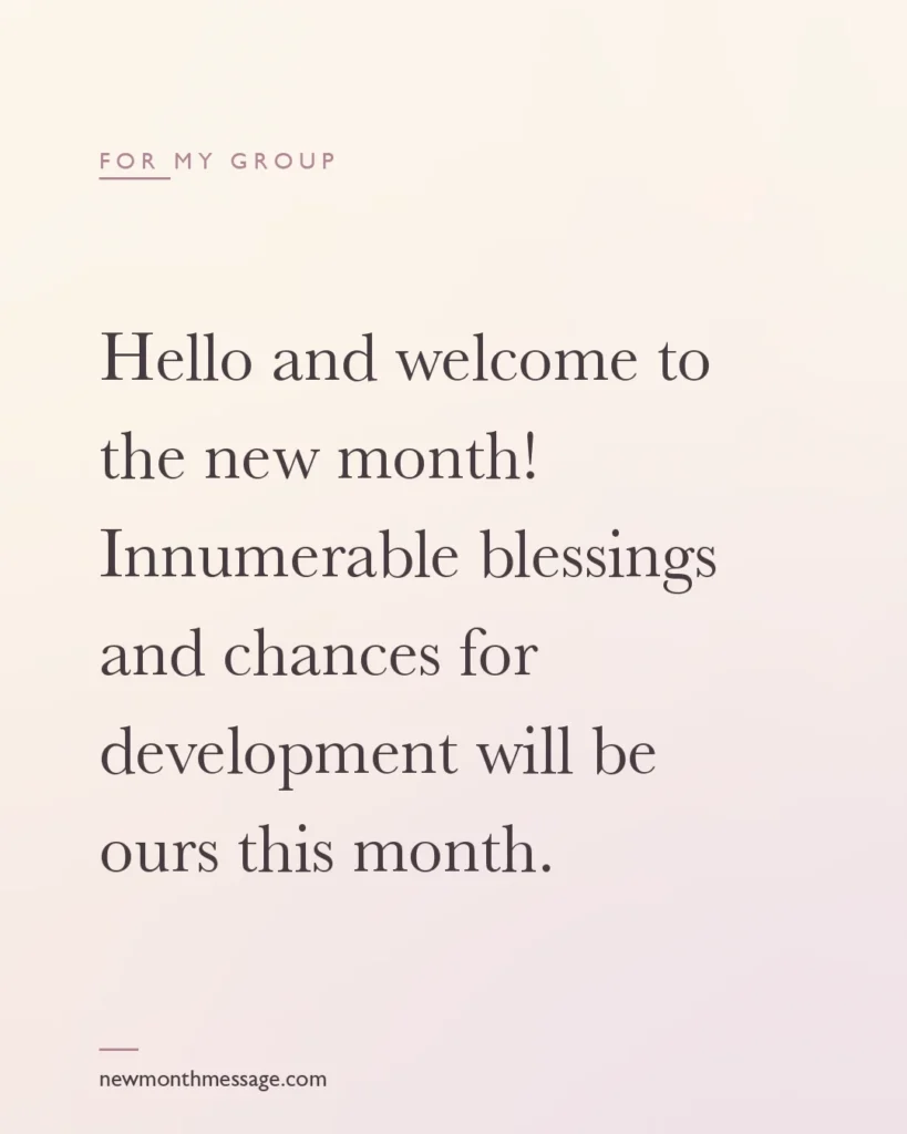 Happy new month message for a Group on a colourful quote card reading "Hello and welcome to the new month! Innumerable blessings and chances for development will be ours this month."