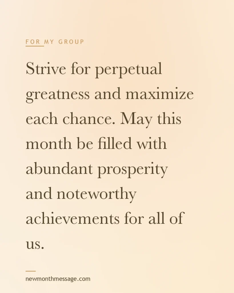 Happy new month message for a Group on a colourful quote card reading "Strive for perpetual greatness and maximize each chance. May this month be filled with abundant prosperity and…"