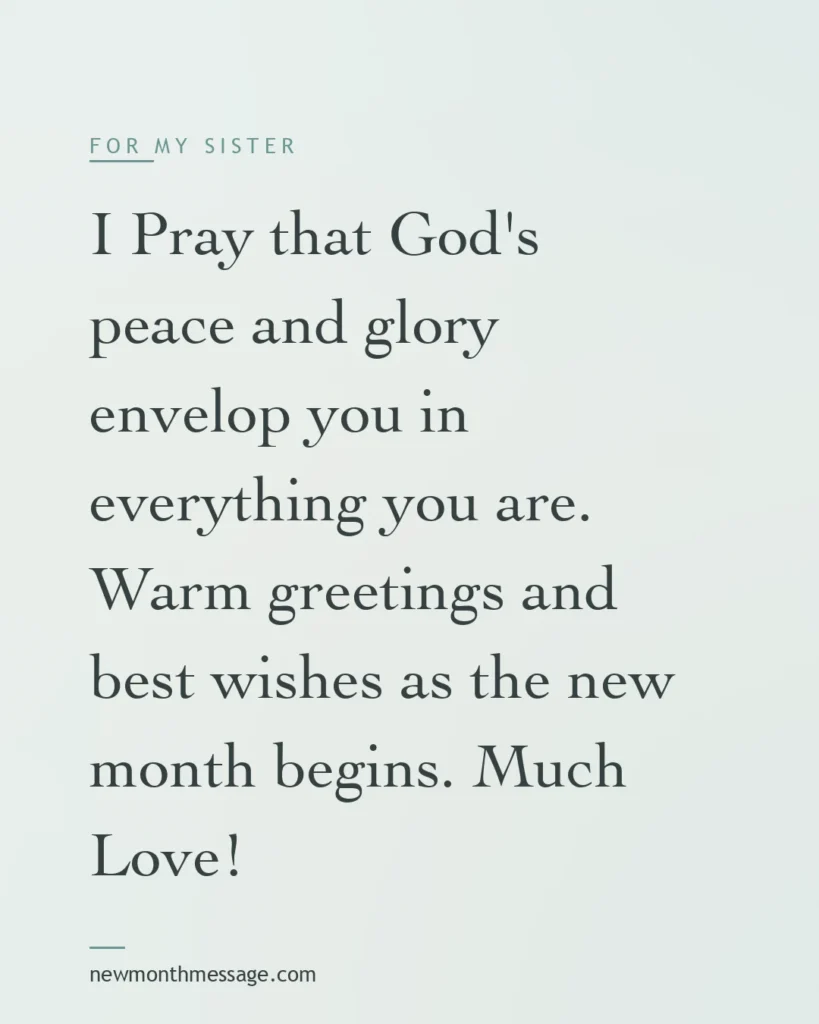 Happy new month message for a Sister on a colourful quote card reading "I Pray that God's peace and glory envelop you in everything you are. Warm greetings and best wishes as the new month…"