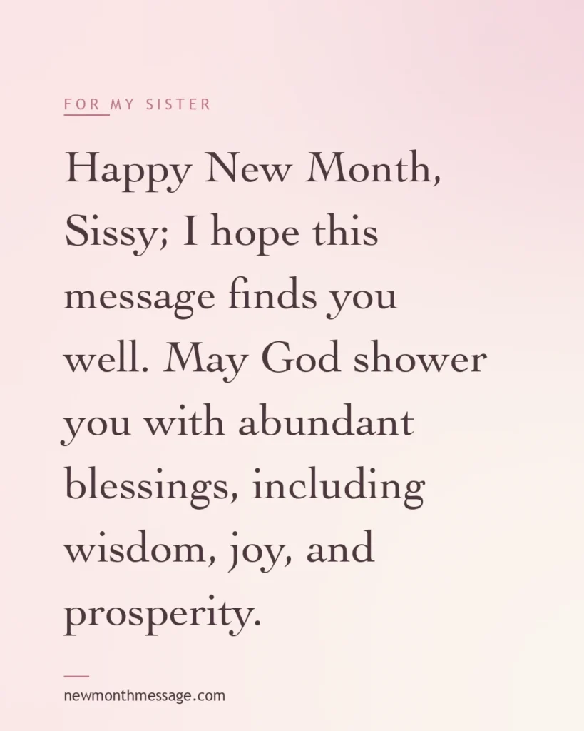 Happy new month message for a Sister on a colourful quote card reading "Happy New Month, Sissy; I hope this message finds you well. May God shower you with abundant blessings, including…"