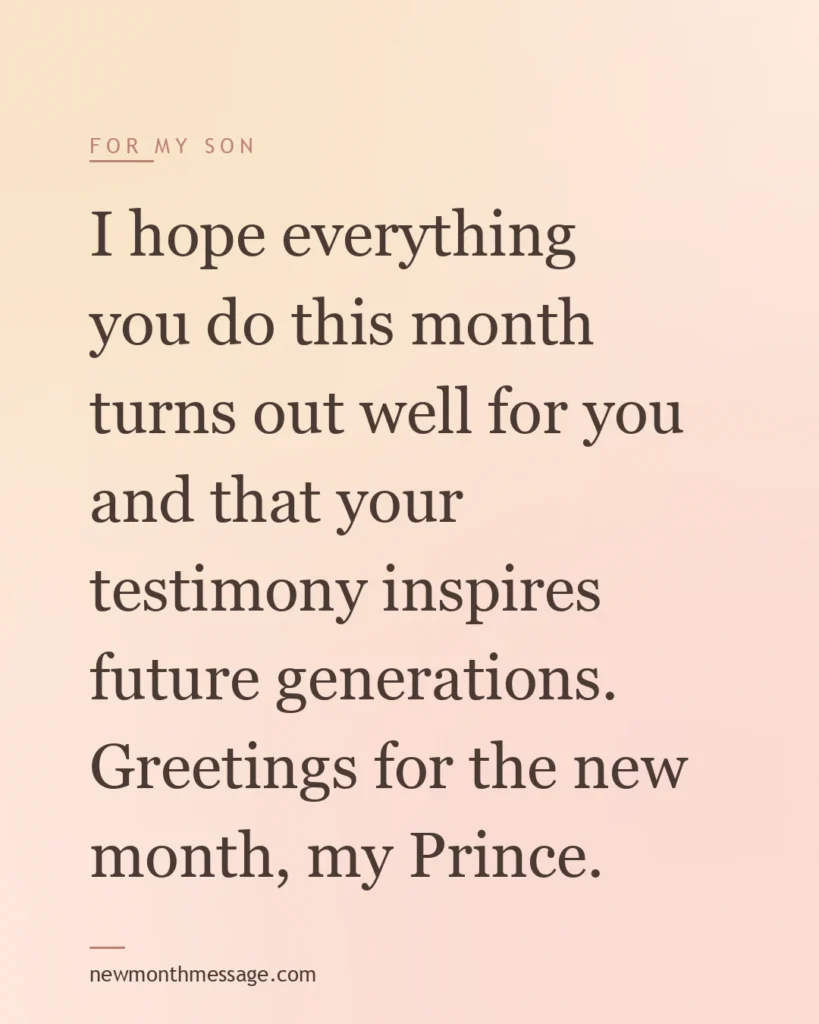 Happy new month message for a Son on a colourful quote card reading "I hope everything you do this month turns out well for you and that your testimony inspires future generations…"