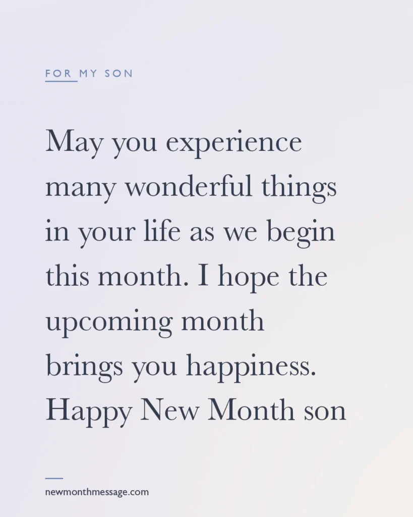 Happy new month message for a Son on a colourful quote card reading "May you experience many wonderful things in your life as we begin this month. I hope the upcoming month brings you…"