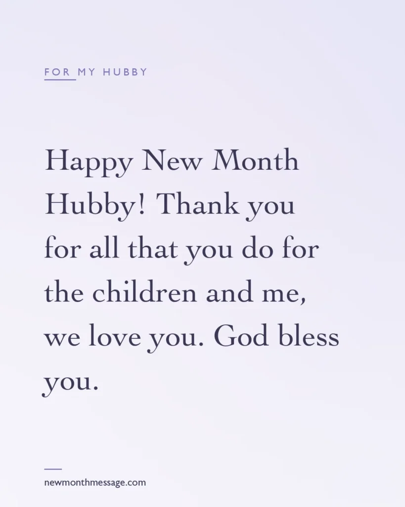 Happy new month message for a Hubby on a colourful quote card reading "Happy New Month Hubby! Thank you for all that you do for the children and me, we love you. God bless you."