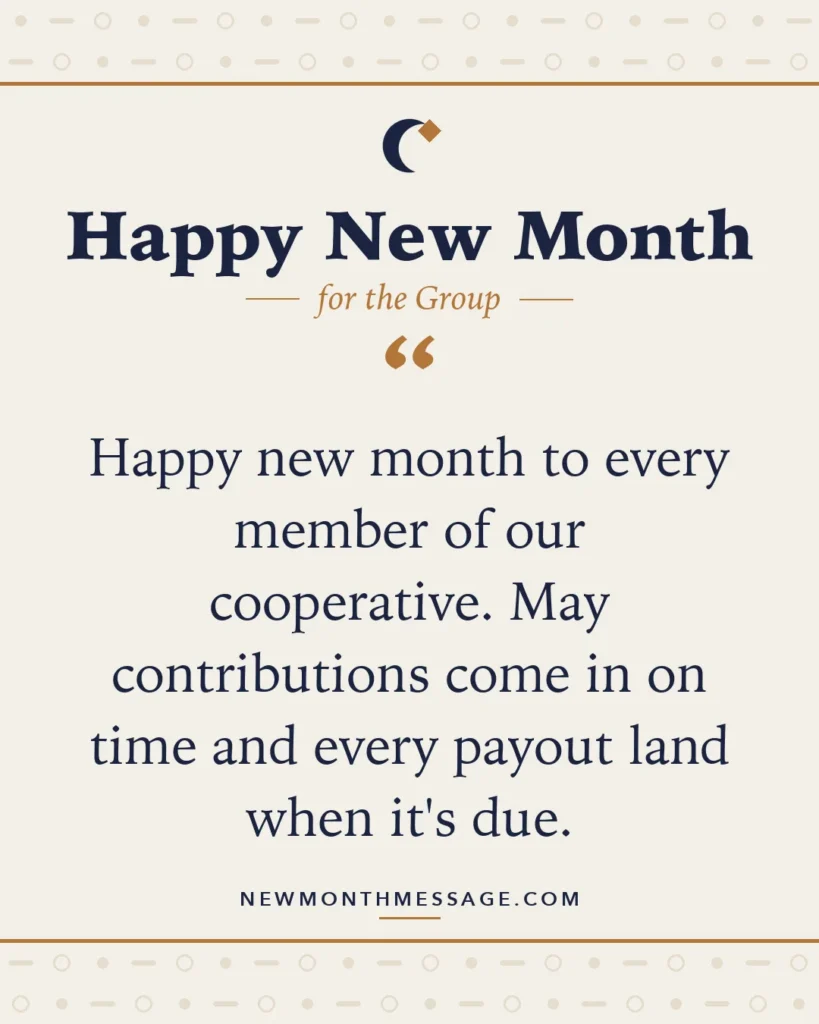 Happy new month card for the Group: "Happy new month to every member of our cooperative. May contributions come in on time and every payout land when…"