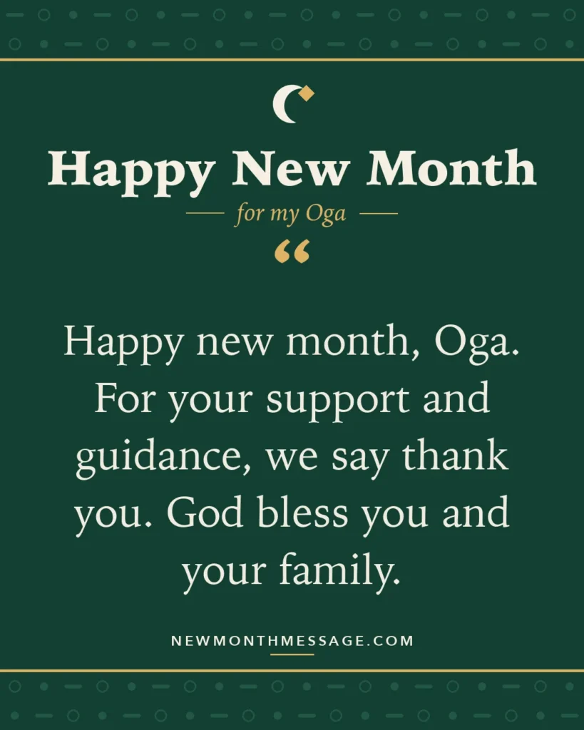 Happy new month card for my Oga: "Happy new month, Oga. For your support and guidance, we say thank you. God bless you and your family."